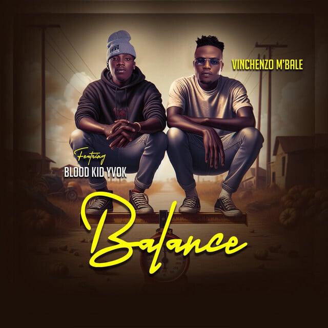 Vinchenzo M'bale – Balance Ft. Blood Kid YVOK MP3 DOWNLOAD