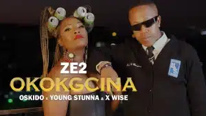 Ze2 Ft Young Stunna X Oskido X X-Wise - Okokgcina