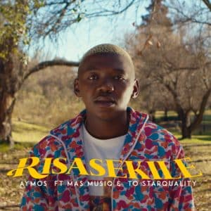 AUDIO Aymos Ft Mas Musiq & TO Starquality - Risasekile MP3 DOWNLOAD