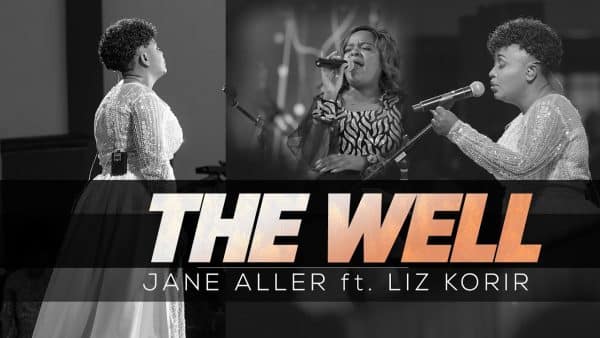 AUDIO Jane Aller Ft. Liz Korir - The Well MP3 DOWNLOAD