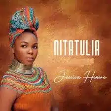 AUDIO Jessica Honore - Nitatulia MP3 DOWNLOAD