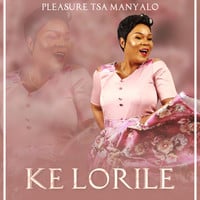 AUDIO Pleasure Tsa Manyalo - Ke Lorile Mp3 Download