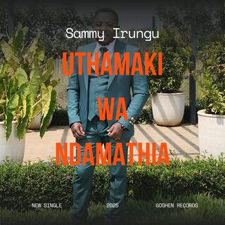 AUDIO Sammy Irungu - Uthamaki Wa Ndamathia Mp3 Download