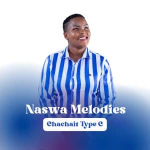 AUDIO Naswa Melodies Ft Jeffstar Cousins - Chachait Type C MP3 DOWNLOAD