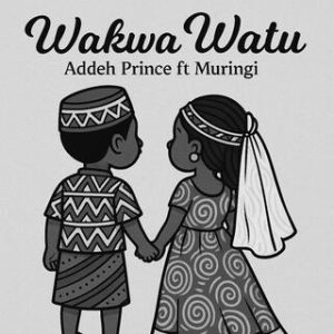 AUDIO Addeh Prince Ft Muringi - Wakwa Waku MP3 DOWNLOAD