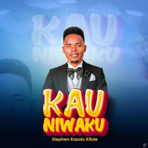 AUDIO Stephen Kasolo - Kau Ni Waku MP3 DOWNLOAD