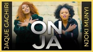 AUDIO Njoki Munyi Ft Jaque Gachiri - Onja MP3 DOWNLOAD