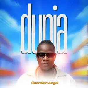 AUDIO Guardian Angel - Dunia MP3 DOWNLOAD