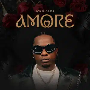 AUDIO Mr Kesho - Amore MP3 DOWNLOAD