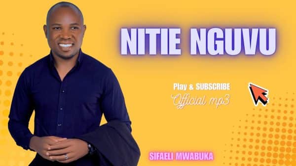 AUDIO Sifaeli Mwabuka - Nitie Nguvu Baba MP3 DOWNLOAD