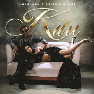 Barnaba - Kitu Ft Abigail Chams MP3 DOWNLOAD