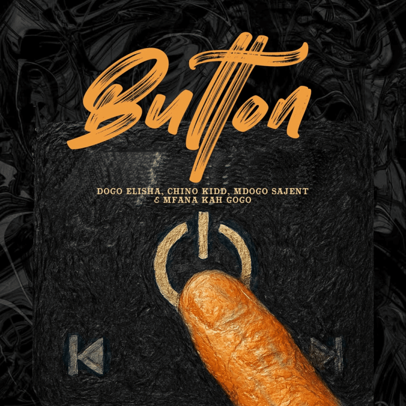 Dogo Elisha – Button Ft. Chino Kidd X Mfana Kah Gogo X Mdogo Sajent MP3 DOWNLOAD