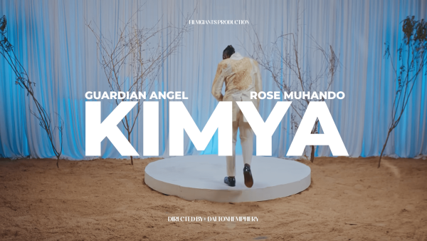 VIDEO: Guardian Angel Ft. Rose Muhando – Kimya