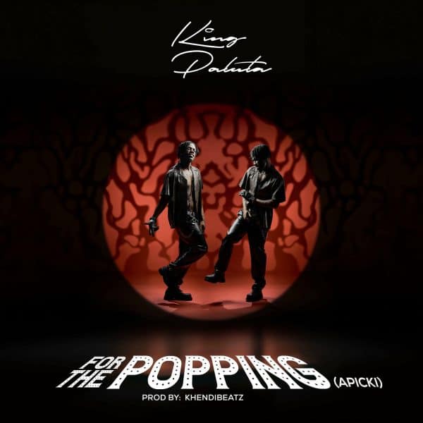 King Paluta – For The Popping (Apicki) MP3 DOWNLOAD