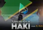 Mt. Kizito Makuburi - Tubaki na Nchi ya Haki MP3 DOWNLOAD