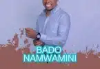 AUDIO Sifaeli Mwabuka - Bado Namwamini MP3 DOWNLOAD