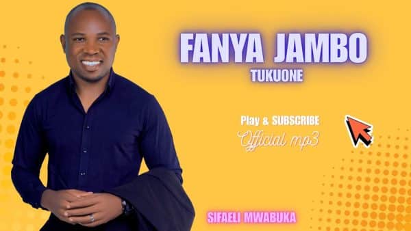 AUDIO Sifaeli Mwabuka - Fanya Jambo Baba MP3 DOWNLOAD