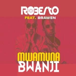 AUDIO Roberto Ft Brawen - Mwamuna Bwanji MP3 DOWNLOAD