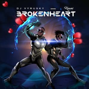 AUDIO Dj Vyrusky Ft Kuami Eugene - Broken Heart MP3 DOWNLOAD
