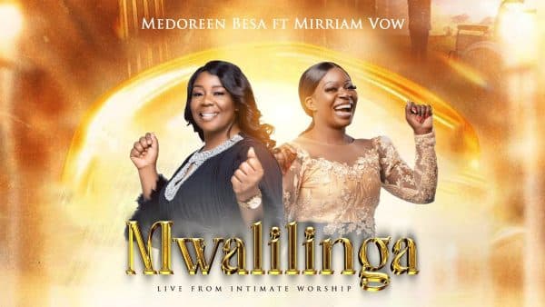 AUDIO Medoreen S Besa - Mwalilinga MP3 DOWNLOAD