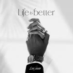 AUDIO Levixone - Life is Better MP3 DOWNLOAD