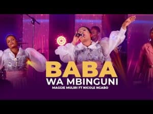 AUDIO Maggie Muliri Ft Nicole Ngabo - Baba Wa Mbinguni MP3 DOWNLOAD