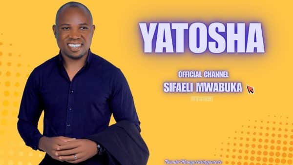 AUDIO Sifaeli Mwabuka – Yatosha MP3 DOWNLOAD