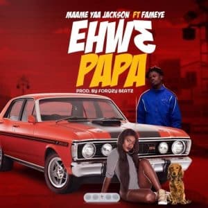 AUDIO Yaa Jackson Ft Fameye - Ehwe Papa MP3 DOWNLOAD