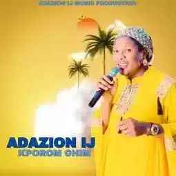 Adazion Ij - Kporom Chim MP3 DOWNLOAD