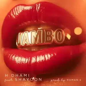 H Dhami - Jambo Ft Shayoon (Pro. Roman S) MP3 DOWNLOAD