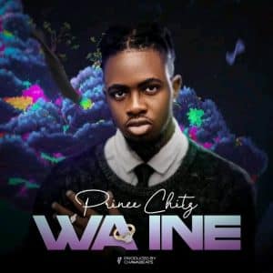 AUDIO Prince Chitz - Wa Ine MP3 DOWNLOAD