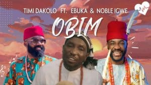 AUDIO Timi Dakolo Ft Ebuka & Noble Igwe - Obim MP3 DOWNLOAD