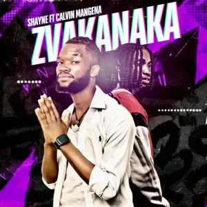 AUDIO Shayne Ft Calvin Mangena - Zvakanaka MP3 DOWNLOAD