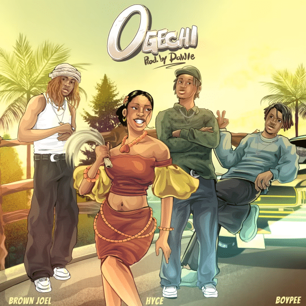 Brown Joel - Ogechi Ft BoyPee X Hyce MP3 DOWNLOAD