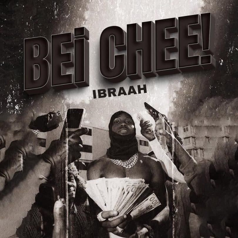 Ibraah – Bei Chee! MP3 DOWNLOAD