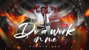 Kaestrings - Do A Work In Me MP3 DOWNLOAD