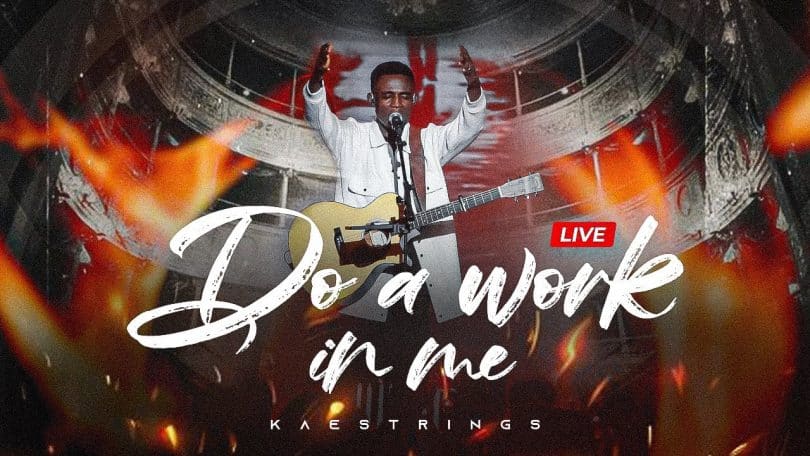 Kaestrings - Do A Work In Me MP3 DOWNLOAD