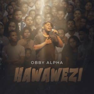 Obby Alpha - Hawawezi MP3 DOWNLOAD