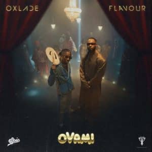 Oxlade - OVAMI Ft Flavour MP3 DOWNLOAD