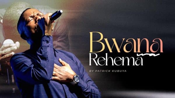 Patrick Kubuya - Bwana wa Rehema MP3 DOWNLOAD