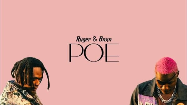 Ruger - POE Ft Buju BNXN MP3 DOWNLOAD