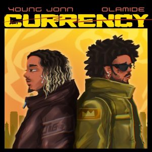 Young Jonn - Currency Ft. Olamide MP3 DOWNLOAD