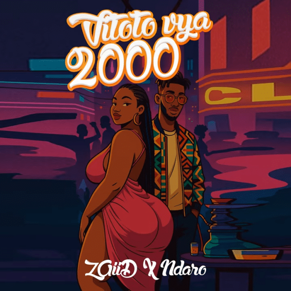 ZAiiD – Vitoto vya 2000 Ft. Ndaro MP3 DOWNLOAD