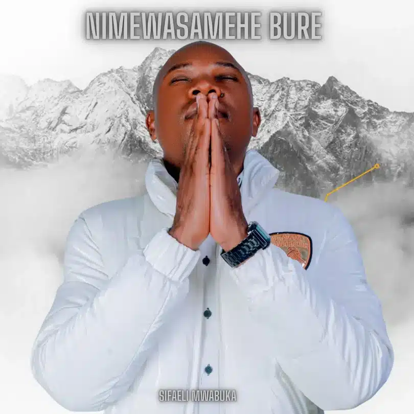 AUDIO Sifaeli Mwabuka - Nimewasamehe Bure MP3 DOWNLOAD