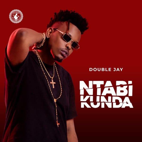 AUDIO Double Jay - Ntabikunda MP3 DOWNLOAD