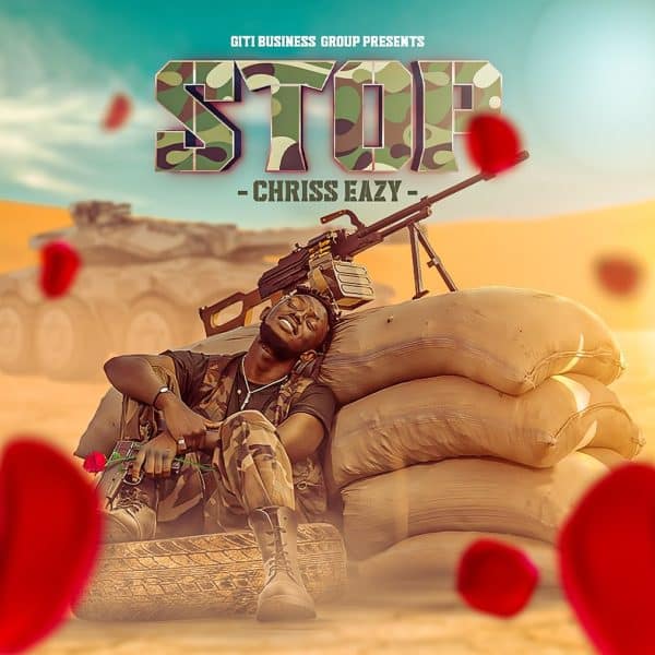 Chriss Eazy – STOP MP3 DOWNLOAD