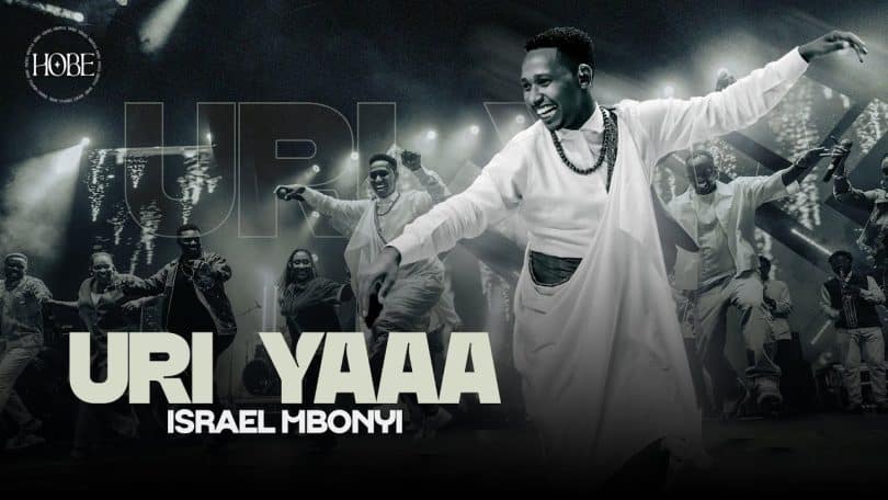 Israel Mbonyi – Uri Yaaa MP3 DOWNLOAD