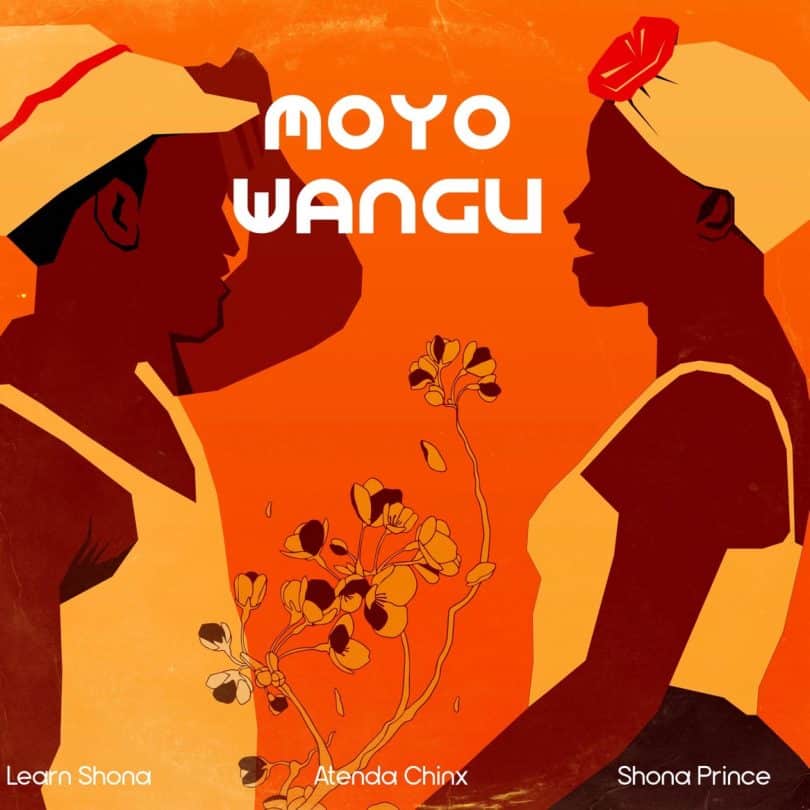 Learn Zimbabwe – Moyo Wangu Ft. Atenda Chinx x Shona Prince x Takura MP3 DOWNLOAD