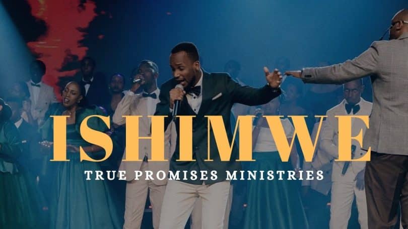 True Promises Ministries – ISHIMWE MP3 DOWNLOAD