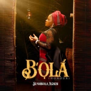 AUDIO Sunmisola Agbebi - B'Ola (Honour) MP3 DOWNLOAD